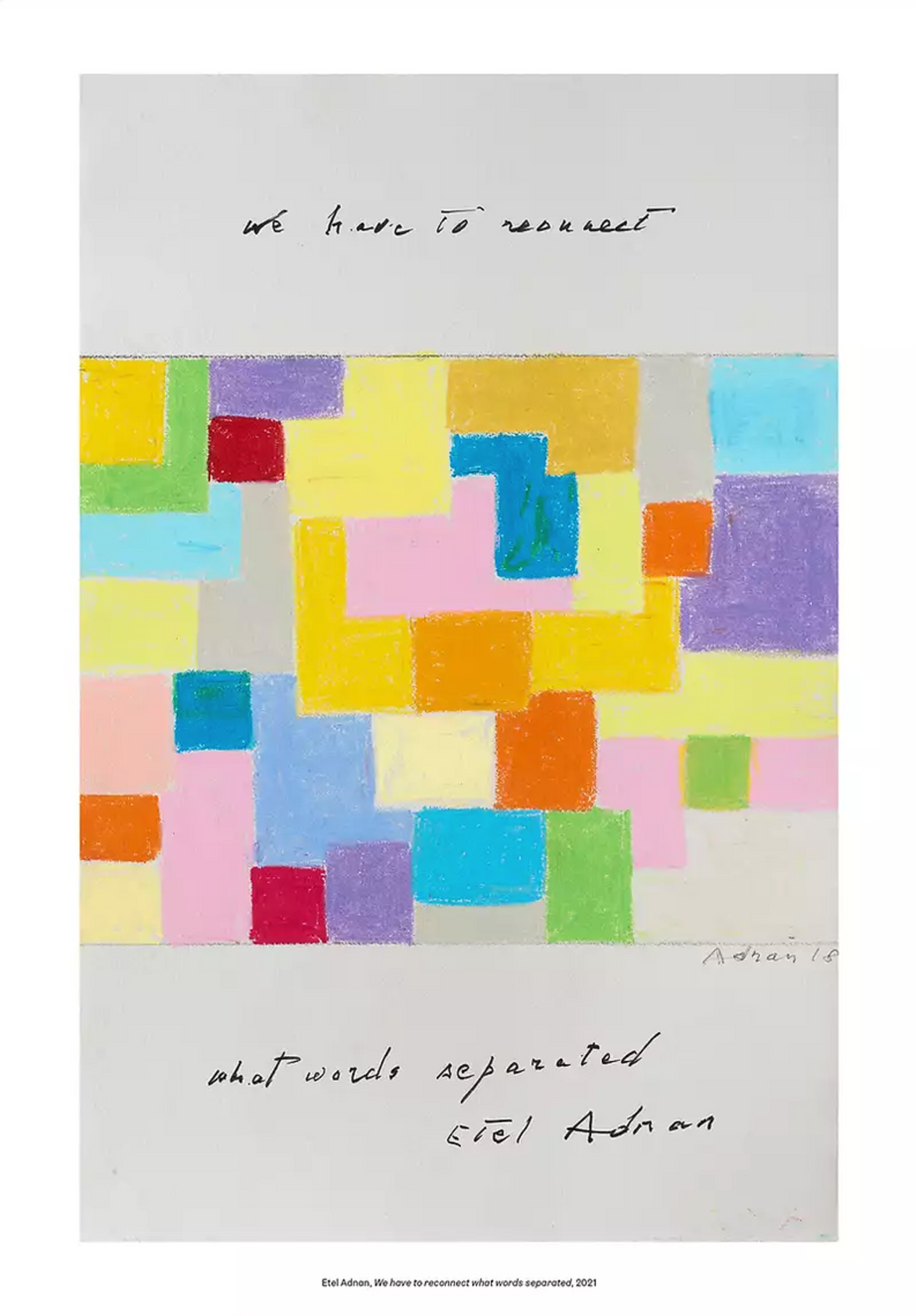 Etel Adnan We Have To Reconnect What Words Separated by Etel Adnan