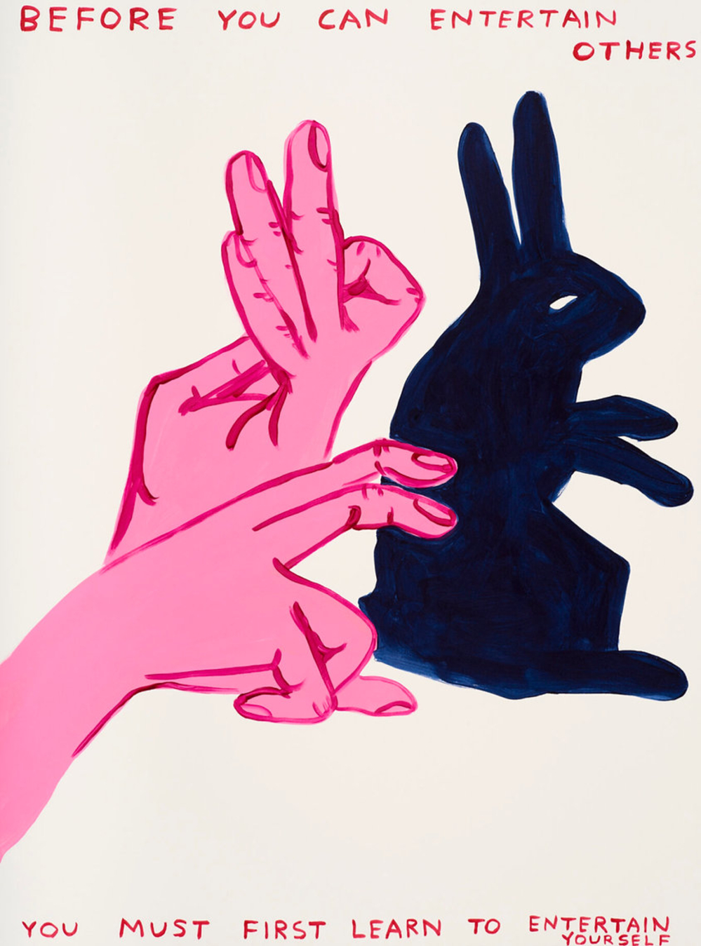 David Shrigley Before You Can Entertain Others by David Shrigley