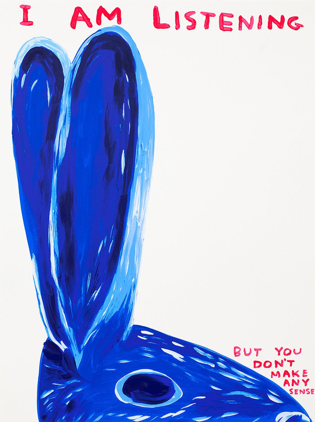 David Shrigley I Am Listening by David Shrigley