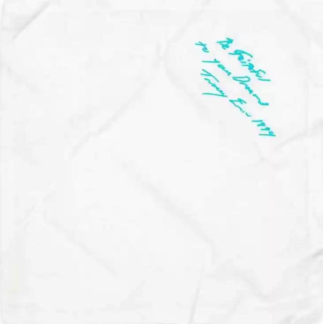 Tracey Emin Be Faithful To Your Dreams by Tracey Emin