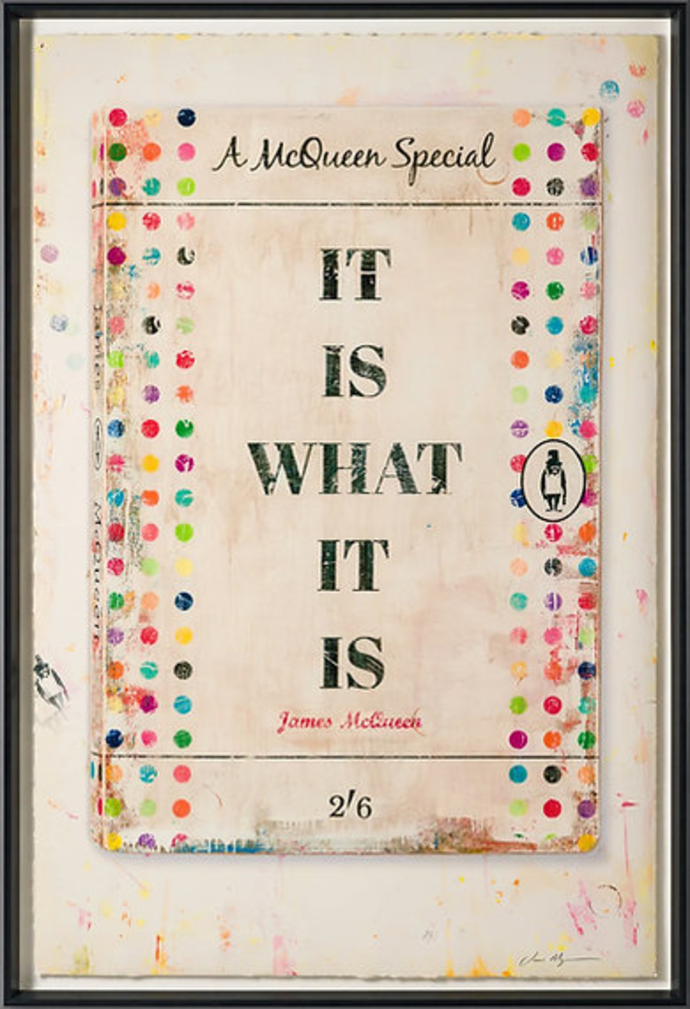 James McQueen It Is What It Is by James McQueen