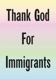 Thank God For Immigrants by Jeremy Deller at Dovehouse Contemporary