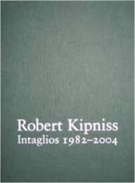 “Robert Kipniss: Intaglios 1982-2004; Deluxe Edition” by Robert Kipniss at ebo Gallery