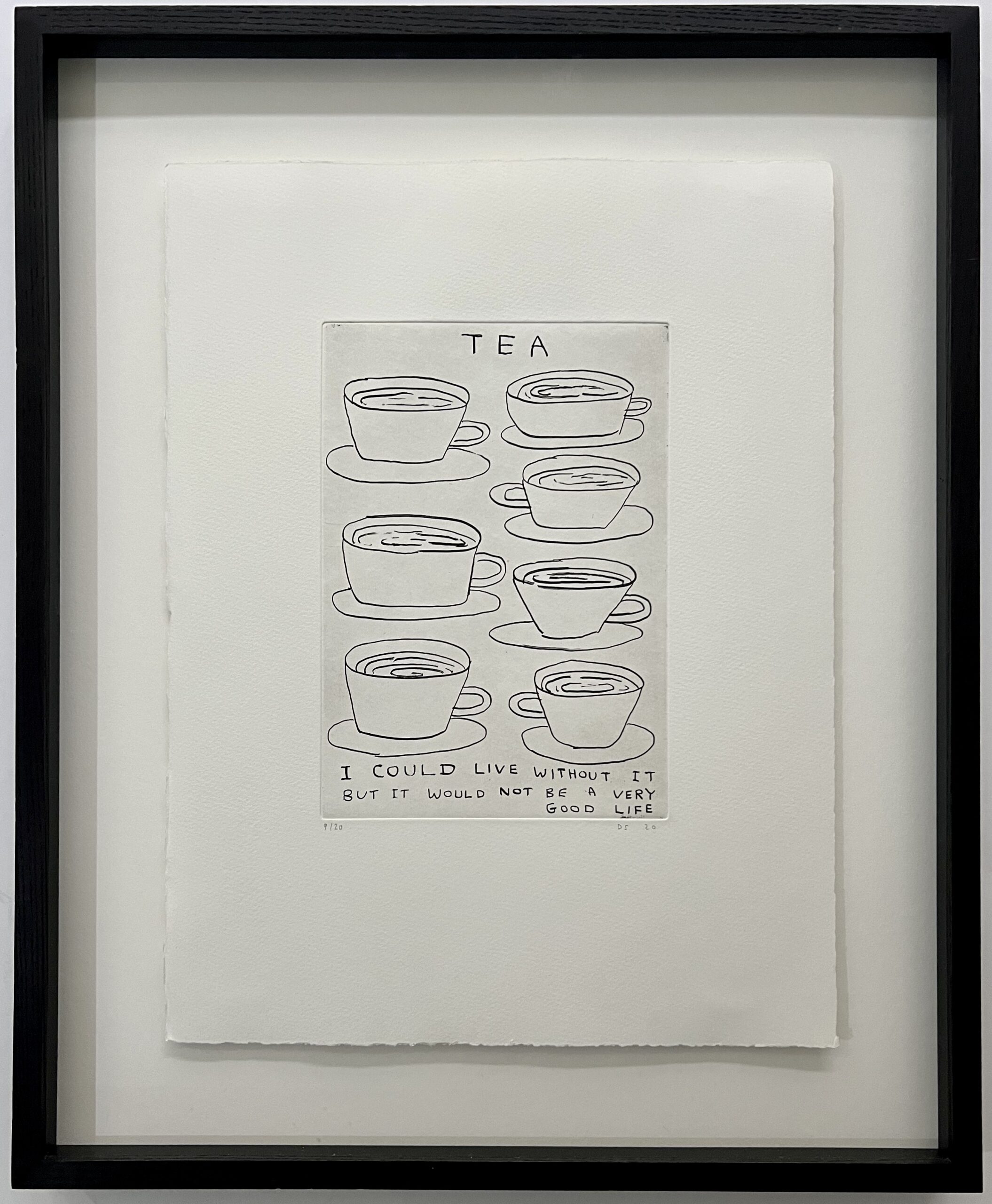 Tea – I could live without it but it would not be a very good life by David Shrigley