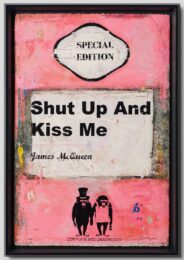 Shut Up And Kiss Me by James McQueen at Dellasposa