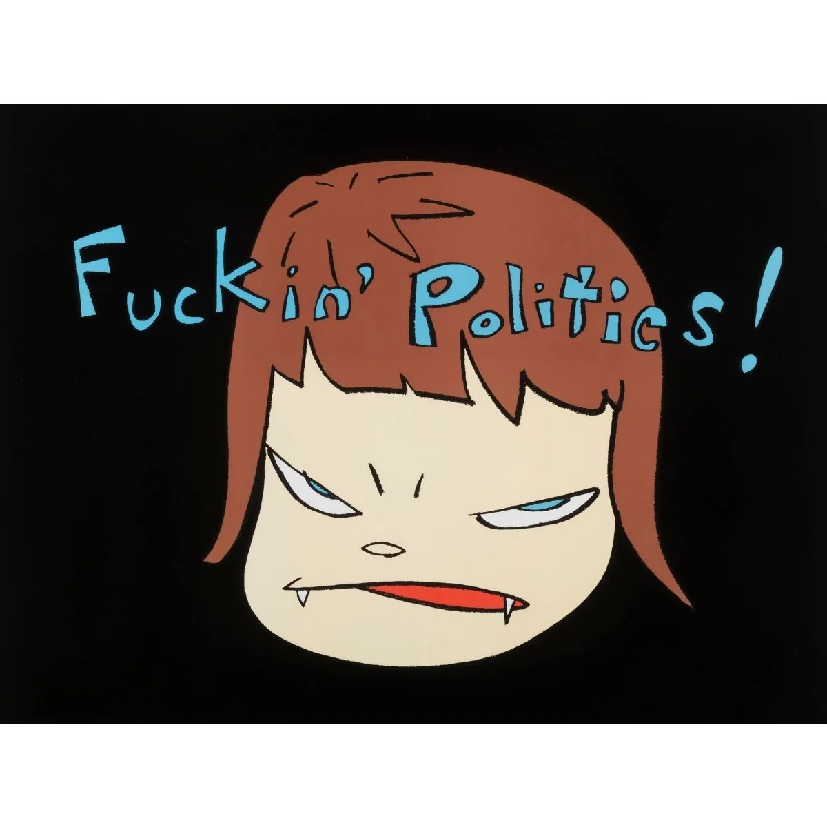 Fuckin Politics by Yoshitomo Nara